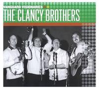 The Clancy Brothers – Vanguard Visionaries – Vanguard
