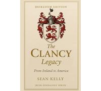 The Clancy Family Legacy: From Ireland to America