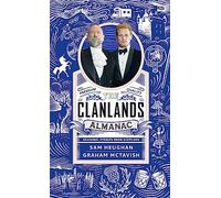 The Clanlands Almanac : Seasonal Stories from Scotland