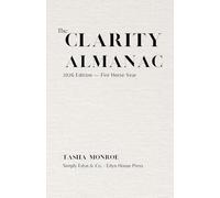 The Clarity Almanac: 2026 Edition: Fire Horse Year