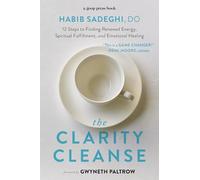 The Clarity Cleanse: 12 Steps to Finding Renewed Energy, Spiritual