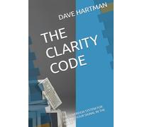 THE CLARITY CODE: THE SOVEREIGN SYSTEM FOR FINDING YOUR SIGNAL IN THE NOISE (from humans)