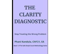 The Clarity Diagnostic: Stop Treating the Wrong Problem