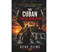 The Clark Chronicles: The Cuban Counter-Revolution