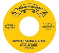 The Clark Siste Everything Is Gonna Be Alright/You Brought Me the Sun (Vinyl LP)