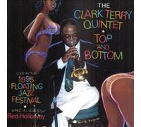 The Clark Terry Quint Top and Bottom: Live at the 1995 Floating Jazz Festiv (CD)