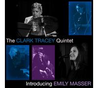 The Clark Tracey Quintet Introducing Emily Masser (CD) Album Digipak
