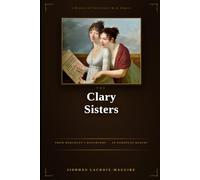The Clary Sisters: From Merchants Daughters European Queens