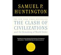 Samuel P Huntin The Clash of Civilizations and the Remaking of World (Tascabile)