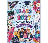The Class of 2027: Senior Year Coloring Book