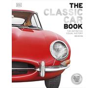 The Classic Car Book: The Definitive Visual History