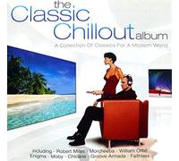 The Classic Chillout Album (A Collection Of Classics For A Modern World)