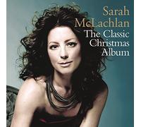 The Classic Christmas Album by Sarah McLachlan