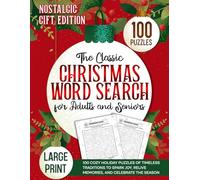 The Classic Christmas Word Search for Adults and Seniors: 100 Cozy Holiday Puzzles of Timeless Traditions to Spark Joy, Relive Memories, and Celebrate the Season