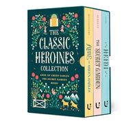 The Classic Heroines Collection: Anne of Green Gables / Heidi / the Secret Garden