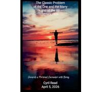 The Classic Problem of The One and the Many--and of the All--RESOLVED!
