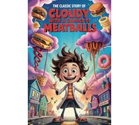 The Classic Story Of Cloudy with a chance of meatballs