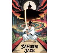 The Classic Story Of Samurai jack