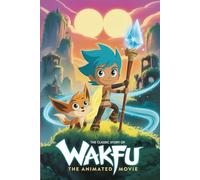 The Classic Story Of Wakfu The Animated Movie