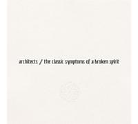 The Classic Symptoms Of A Broken Spirit - Architects (Audio Cd)
