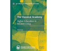 The Classical Academy: Higher Education in Ancient China
