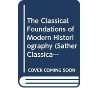 The Classical Foundations of Modern Historiography: No. 54