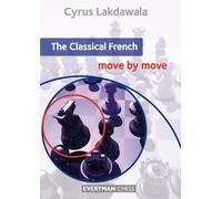 The Classical French: Move by Move - Lakdawala Cyrus