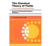 L D Landau E.M. Lifshitz The Classical Theory of Fields (Tascabile)