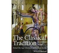 The Classical Tradition: Art, Literature, Thought