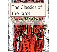 Arthur Edward Waite S L MacGregor Mathers The Classics of the Tarot (Tascabile)