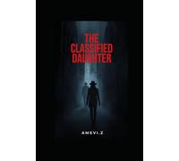 The classified daughter: I found nothing on her, as if she never existed