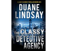The Classy Detective Agency: A Lou FLeener Thriller Book 4
