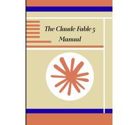 The Claude Fable 5 Manual: From Prompting to Directing Autonomous Systems