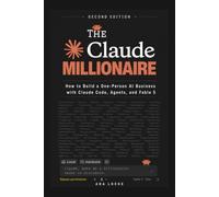 The Claude Millionaire: How to Build a One-Person AI Business with Claude Code, Agents, and Fable 5
