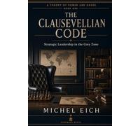 The Clausevellian Code: Strategic Leadership in the Grey Zone