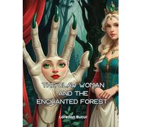 The Claw Woman And The Enchanted Forest