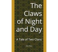 The Claws of Night and Day: A Tale of Two Clans