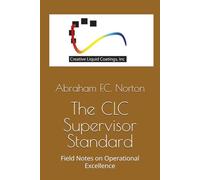 The CLC Supervisor Standard: Field Notes on Operational Excellence