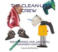 THE CLEAN-UP CREW: An Interactive Activity & Idea Book for Creative Kids (Ages 7-11) and Playful Adults