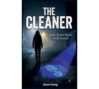 The Cleaner: Some Secrets Refuse To Be Erased