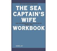 The Clear Knowledge The Sea Captain's Wife: Easy explanations that help you follow the original book