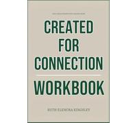 The Clear Perspective Gained From Created for Connection Workbook: How to Execute Dr. Sue Johnson’s Christian Attachment Method to Build Unbreakable Bonds in Love and Faith