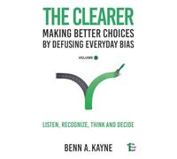 The Clearer: Making Better Choices by Defusing Everyday Bias