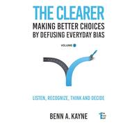 The Clearer: Making Better Choices by Defusing Everyday Bias