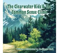 The Clearwater Kids and the Common Sense Climb