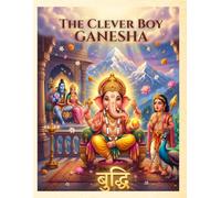 The Clever Boy Ganesha: A Hindu Mythology Story for Children