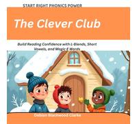 The Clever Club: Build Reading Confidence with L-Blends, Short Vowels, and Magic E Words