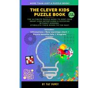 The Clever Kids Puzzle Book: The Ultimate puzzle book to keep your smart kids entertained & occupied without screens. Stimulate their minds to the max!