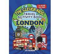 The Clever Kids Travel Activity Book - London: Fun Puzzles, Games & London Facts for Kids Aged 6-12 | Mazes, Word Searches, Crosswords, Colouring Pages & More