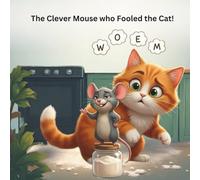 The Clever Mouse who Fooled the Cat!